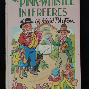 Mr Pink-Whistle Interferes by Enid Blyton