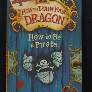 How To Be A Pirate by Cressida Cowell