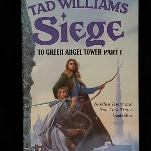 Siege: To Green Angel Tower, Part 1 by Tad Williams