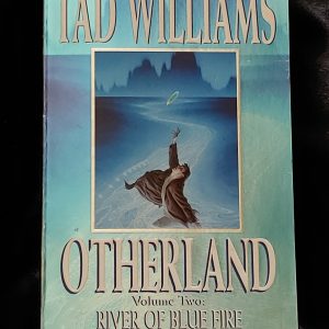 Otherland Volume Two: River of Blue Fire by Tad Williams