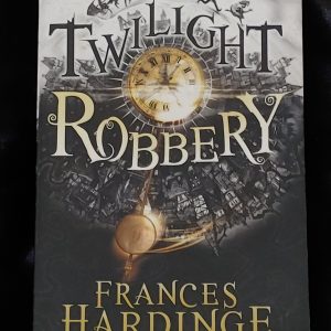Twighlight Robbery by Frances Hardinge