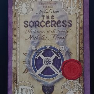 The Sorceress: The Secrets of the Immortal Nicholas Flamel by Michael Scott
