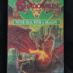 Shadowrun: Never Deal With A Dragon by Robert N. Charrette