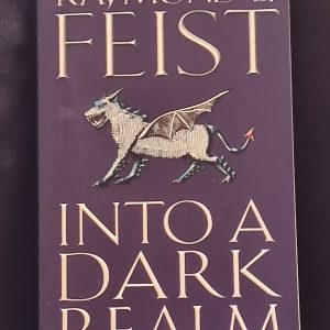 Into a Dark Realm by Raymond E. Feist