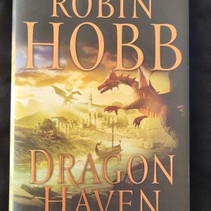 Dragon Haven: Volume Two of the Rain Wilds Chronicles by Robin Hobb